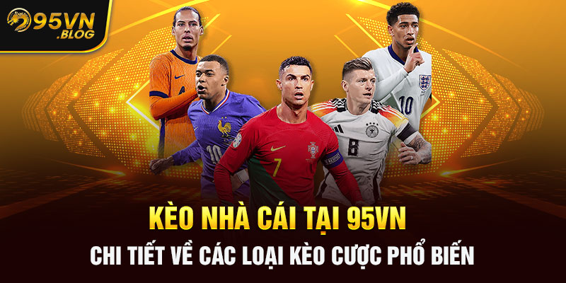 kèo nhà cái tại 95vn