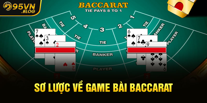 Sơ lược về game bài Baccarat