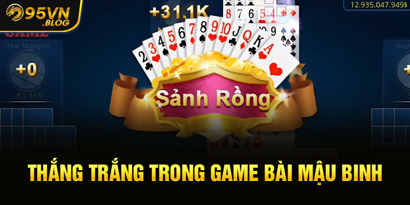 Thắng trắng trong game bài Mậu Binh 